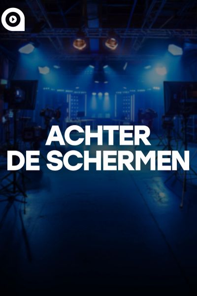 Achter De Schermen